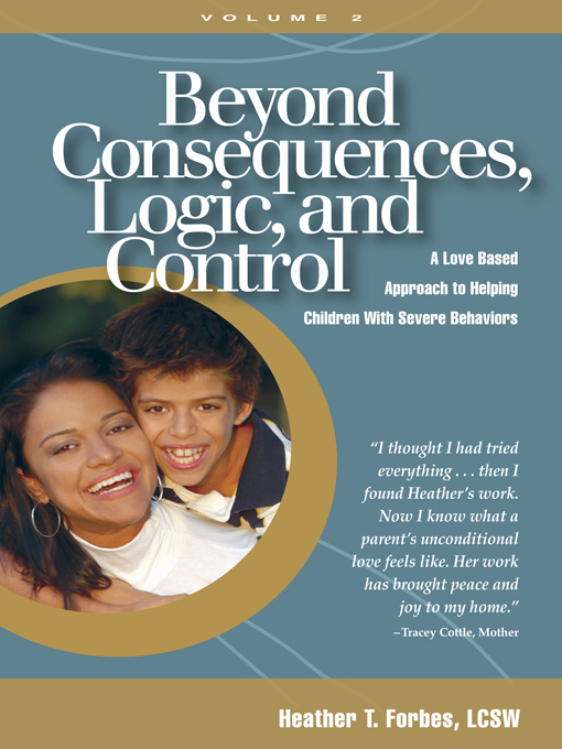 Title details for Beyond Consequences, Logic, and Control by Heather T. Forbes - Available